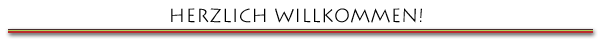 Herzlich Willkommen!